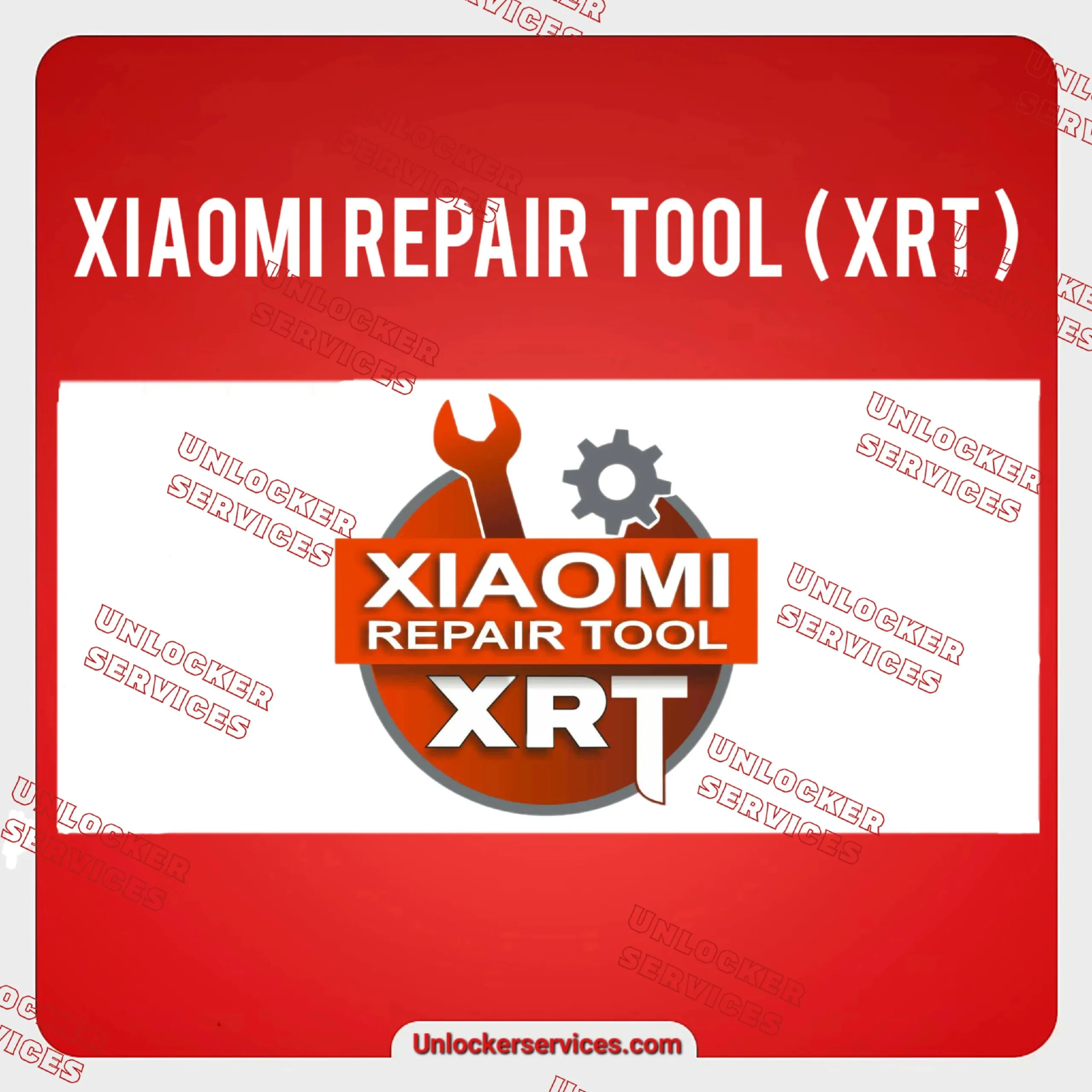 Xiaomi Repair Tool (XRT) 1000x1000(Unlockerservices.com) کردیت Xiaomi Repair Tool